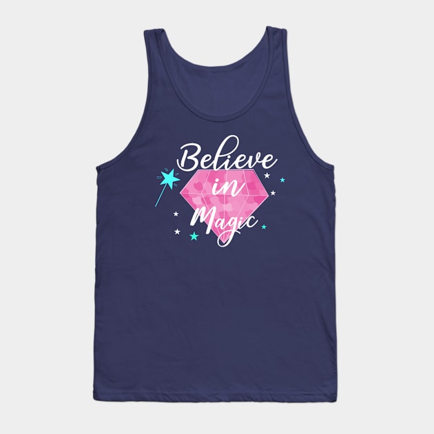 Believe In Magic Inspiration Positive Quote Tank Top by Squeak Art